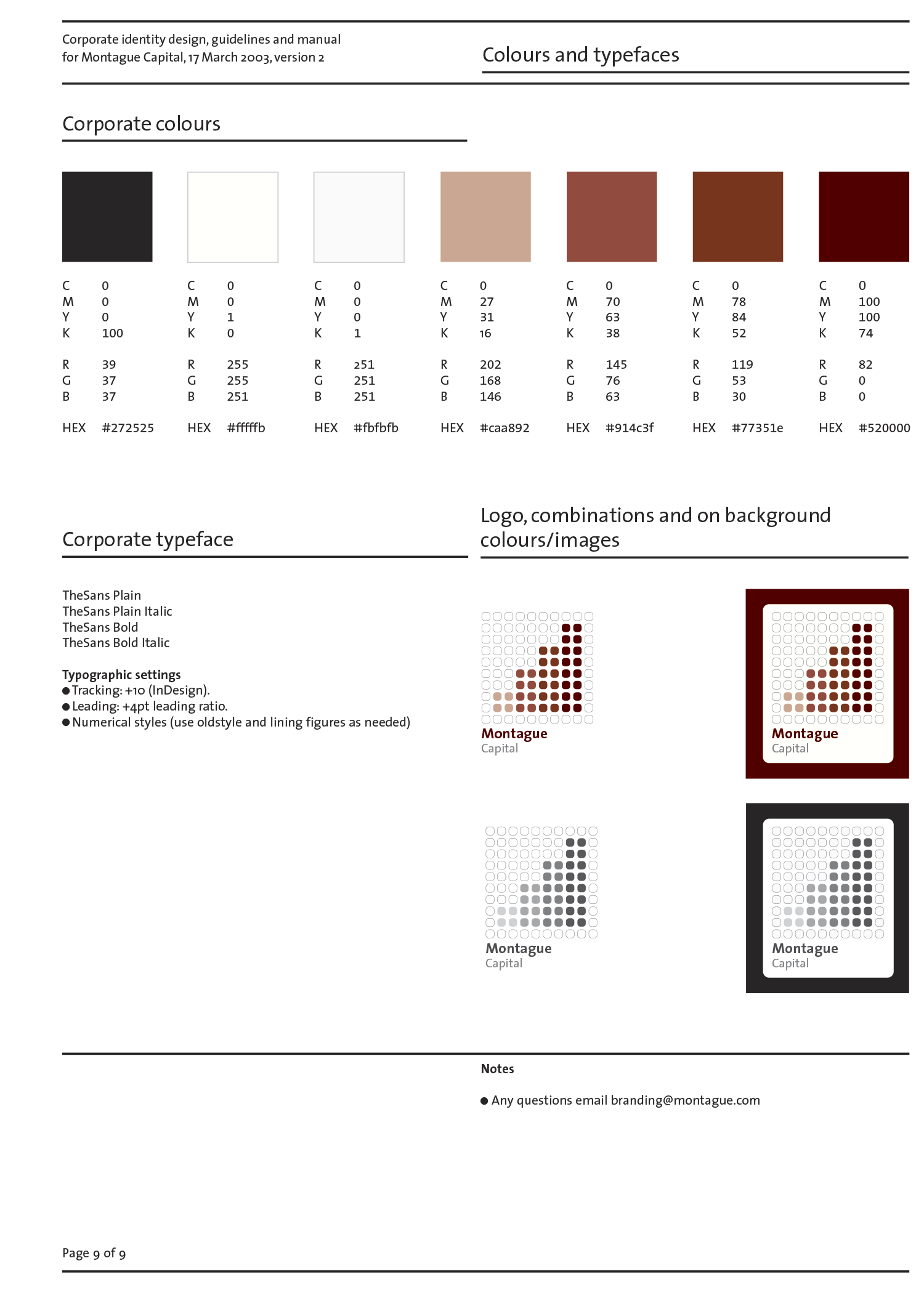 Shows Montage Capital’s corporate identity colours, with CMYK, RGB and HEX values below. Then typographic settings. Then logo uses, in colour and greyscale, and combinations on background colours, to the right