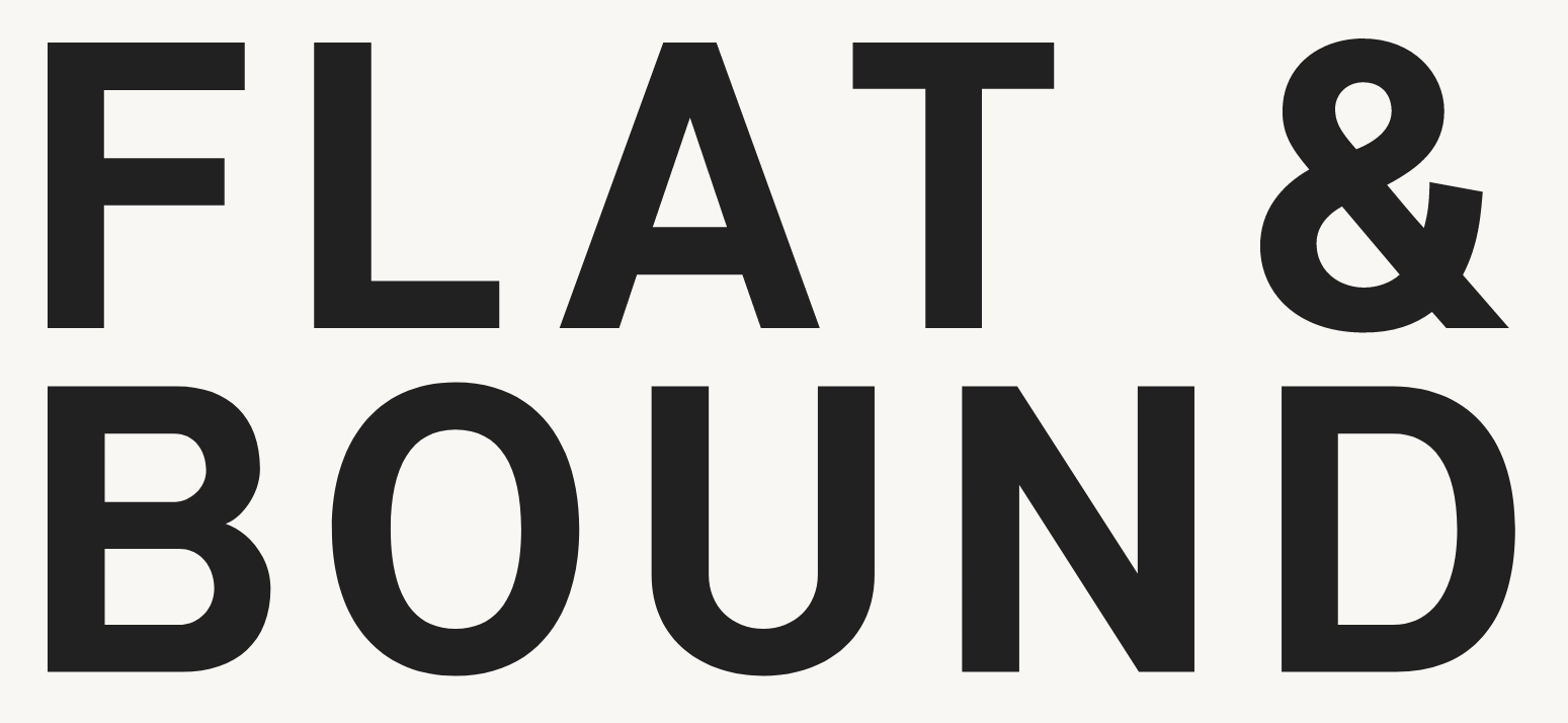 Flat and Bound, with the words ‘FLAT & BOUND’ on 2 lines, in large black bold capital letters