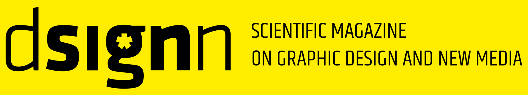Black sans-serif lettering, says ‘dsignn’ in large bold letters, then ‘scientific magazine on graphic design and new media’ in smaller black letters.